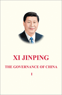 Xi Jinping: The Governance of China Volume 1: [English Language Version]