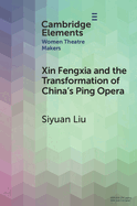 Xin Fengxia and the Transformation of China's Ping Opera