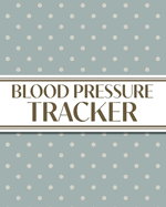 XL Large Print 1-Year Blood Pressure Tracker (Cream Polka Dots on Blue): 8"x10" 52+ Extra Weeks Large Daily Blood Pressure Logbook Tracker Complete with Monthly Trend Graphs (5 Weeks a Month); Perfect for Seniors with its 16 pt Font!