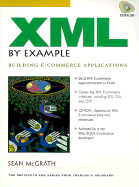 XML by Example: Building E-Commerce Applications - McGrath, Sean