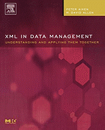 XML in Data Management: Understanding and Applying Them Together