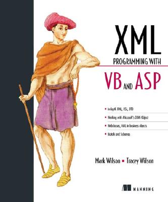 XML Programming with VB and ASP - Wilson, Mark, and Wilson, Tracey