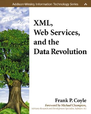 XML, Web Services, and the Data Revolution - Coyle, Frank