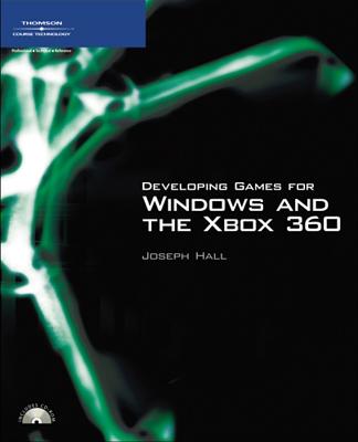 XNA Game Studio Express: Developing Games for Windows and the Xbox 360 - Hall, Joseph