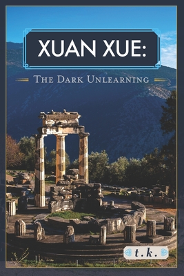 Xuan Xue: The Dark Unlearning - K, T