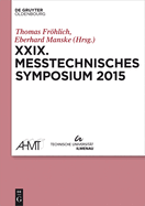 XXIX Messtechnisches Symposium: Arbeitskreis Der Hochschullehrer Fr Messtechnik