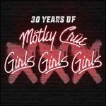 XXX: 30 Years of Girls, Girls, Girls [30th Anniversary Edition] [1 CD/1 DVD]