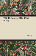 Y Beibl Cymraeg (the Welsh Bible)