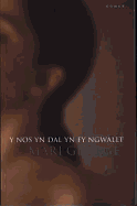 Y Nos Yn Dal Yn Fy Ngwallt