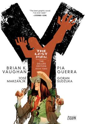 Y: The Last Man: Deluxe Edition Book Three - Vaughan, Brian K, and Guerra, Pia (Illustrator), and Sudzuka, Goran (Illustrator)
