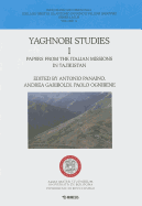Yaghnobi Studies I: Papers from the Italian Missions in Tajikistan