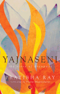 Yajnaseni,the Story of Draupadi