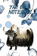 Yak On A Notebook: 7.5"x9.25" Journal With 120 Pages And Floral Yak Cover