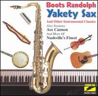 Yakety Sax and Other Instrumental Classics - Boots Randolph & Others