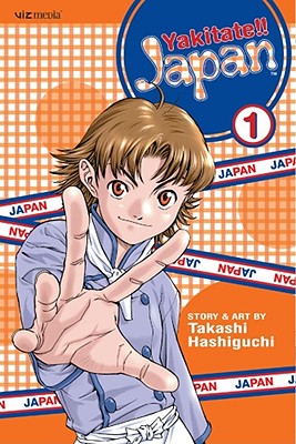 Yakitate!! Japan, Vol. 1 - Hashiguchi, Takashi