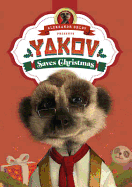 Yakov Saves Christmas: (Meerkat Tales)