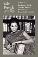 Yale French Studies, Number 128: Revisiting Marie Vieux Chauvet: Paradoxes of the Postcolonial Feminine Volume 128