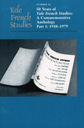Yale French Studies, Number 96: 50 Years of Yale French Studies: A Commemorative Anthology, Part 1: 1948-1979