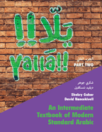 Yalla Part Two: Volume 2: An Intermediate Textbook of Modern Standard Arabic