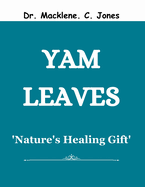 Yam Leaves: 'Nature's Healing Gift'