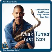 Yam Yam - Mark Turner Quintet