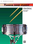 Yamaha Band Student, Bk 1: Percussion---Snare Drum, Bass Drum & Accessories