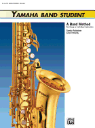 Yamaha Band Student, Bk 2: E-Flat Alto Saxophone