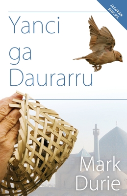 Yanci ga Daurarru (Hausa Edition) - Durie, Mark