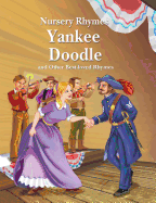 Yankee Doodle and Other Best-Loved Rhymes