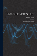 Yankee Scientist: William David Coolidge