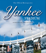 Yankee Stadium: The Official Retrospective