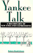 Yankee Talk: A Dictionary of New England Expressions