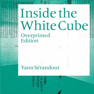Yann Srandour: Inside the White Cube: Overprinted Edition