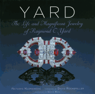 Yard: The Life and Magnificent Jewelry of Raymond C. Yard