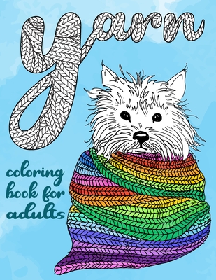 Yarn Coloring Book for Adults: Knitting Coloring Book - Heart, Stefan