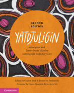 Yatdjuligin: Aboriginal and Torres Strait Islander Nursing and Midwifery Care