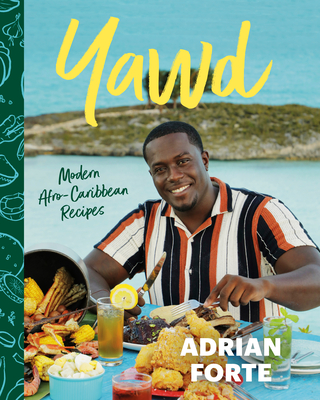 Yawd: Modern Afro-Caribbean Recipes - Forte, Adrian