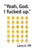 "Yeah, God. I fucked up."