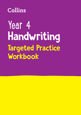 Year 4 Handwriting Targeted Practice Workbook: Ideal for Use at Home - Collins KS2