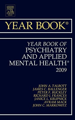 Year Book of Psychiatry and Applied Mental Health: Volume 2009 - Talbott, John A, Dr., MD