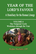 Year of the Lord's Favour: Temporal Cycle: Weekdays Through the Year: A Homily for the Roman Liturgy