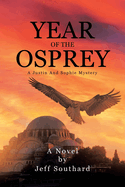 Year Of The Osprey: A Justin And Sophie Mystery