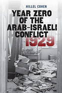 Year Zero of the Arab-Israeli Conflict 1929