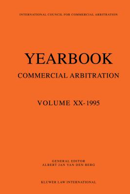 Yearbook Commercial Arbitration: Volume XX - 1995 - van den Berg, Albert Jan