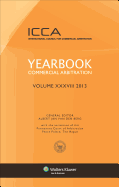 Yearbook Commercial Arbitration Volume XXXVIII 2013