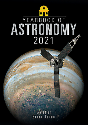 Yearbook of Astronomy 2021 - Jones, Brian (Editor)