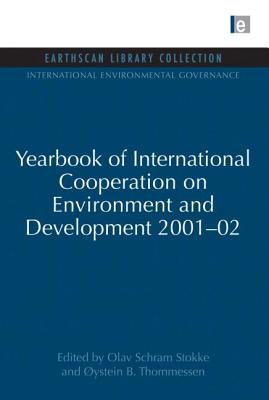 Yearbook of International Cooperation on Environment and Development 2001-02 - Stokke, Olav Schram, and Thommessen, Oystein B.