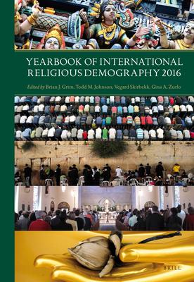 Yearbook of International Religious Demography 2016 - Grim, Brian, and M Johnson, Todd, and Skirbekk, Vegard