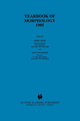 Yearbook of Morphology 1995 - Booij, G.E. (Editor), and van Marle, Jaap (Editor)