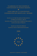 Yearbook of the European Convention on Human Rights/Annuaire de la convention europeenne des droits de l'homme, Volume 51A (2008)
